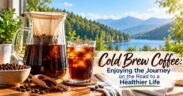 Cold-brew-coffee-in-a-glass-pitcher-with-a-reusable-cotton-filter-and-iced-coffee-overlooking-a-peaceful-mountain-lake-on-the-Road-to-a-Healthier-Life